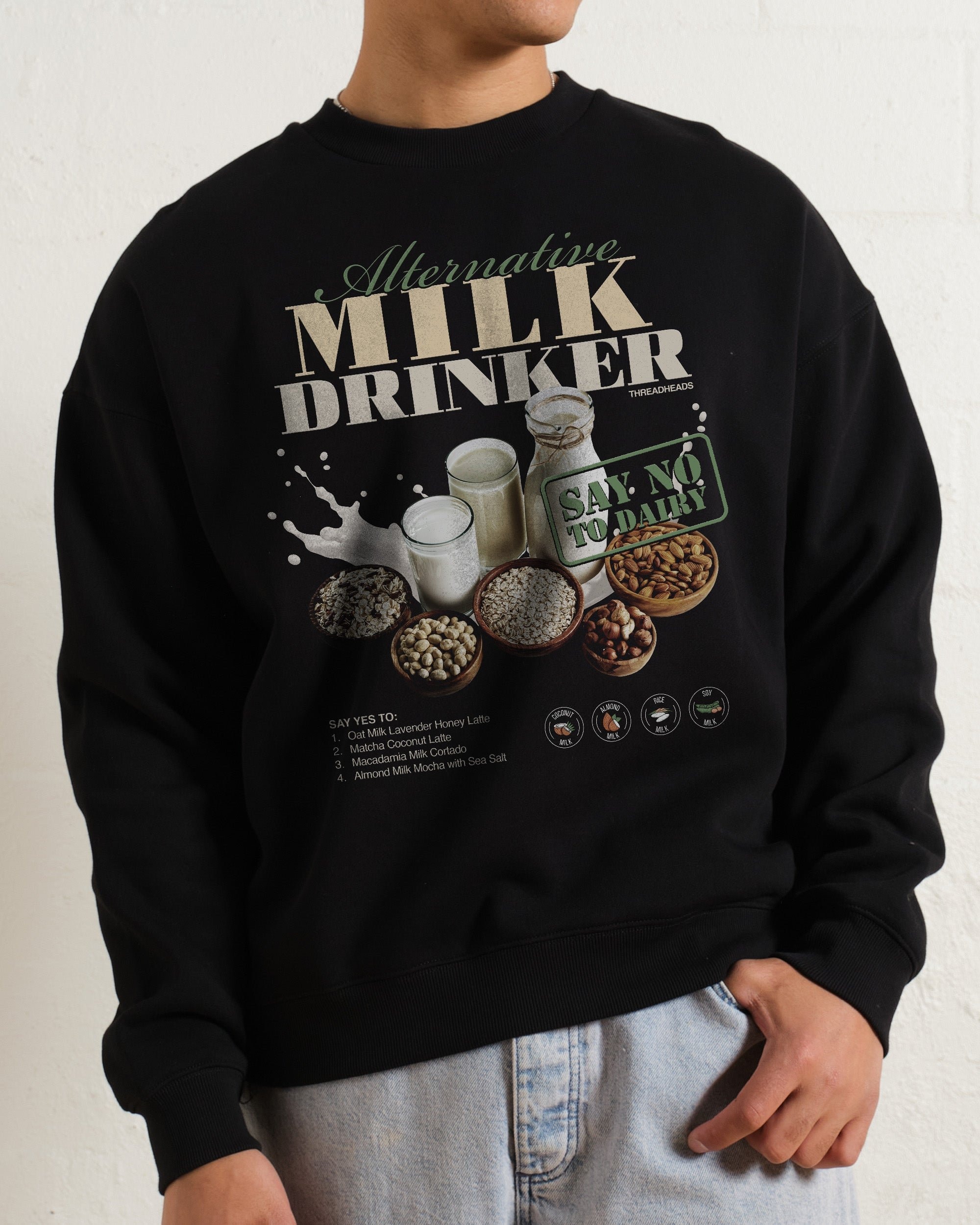 Alternative Milk Drinker Sweatshirt - Unisex Graphic Sweatshirt by Threadheads